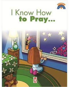 I Know How To Pray