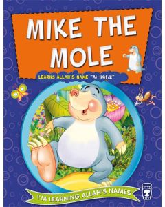 Mike the Mole Learns Allah's Name Al Hafız
