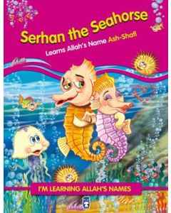 Serhan The Seahorse - Learns Allah's Name Ash Shafi