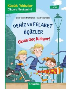 Deniz ve Felaket Üçüzler - Okula Geç Kalıyor!
