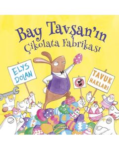 Bay Tavşan'ın Çikolata Fabrikası (Ciltli)