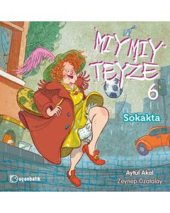 Mıymıy Teyze 6 - Sokakta