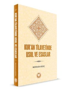 Kur'an Tilavetinde Usul ve Esaslar