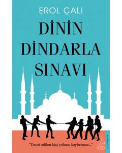 Dinin Dindarla Sınavı