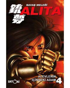 Savaş Meleği Alita Cilt 4 - Alevlerin İçindeki Adam
