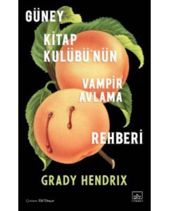 Güney Kitap Kulübü’nün Vampir Avlama Rehberi