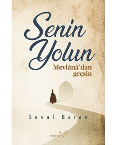 Senin Yolun Mevlana'dan Geçsin