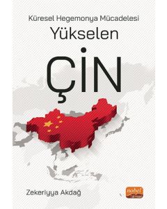 Küresel Hegemonya Mücadelesi Yükselen Çin