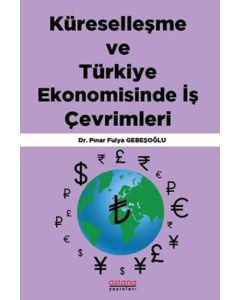 Küreselleşme ve Türkiye Ekonomisinde İş Çevrimleri