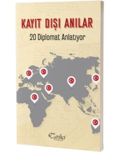 Kayıt Dışı Anılar - 20 Diplomat Anlatıyor