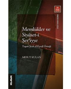 Memlükler ve Siyâset-i Şer‘iyye