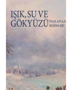 Işık Su ve Gökyüzü (Ciltli)