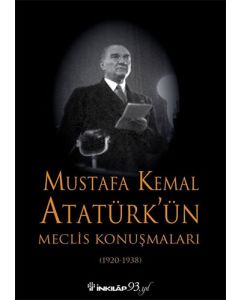 Mustafa Kemal Atatürk’ün Meclis Konuşmaları (Ciltli)