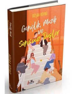 Gençlik, Müzik ve Sonsuz Düşler (Ciltli)
