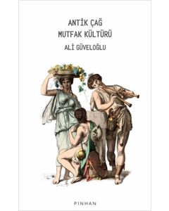 Antik Çağ Mutfak Kültürü