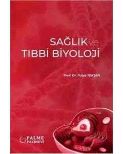Sağlık ve Tıbbi Biyoloji