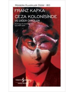 Ceza Kolonisinde ve Diğer Öyküler (Ciltli)