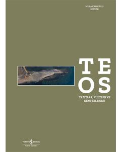 Teos - Yazıtlar, Kültler ve Kentsel Doku (Ciltli)