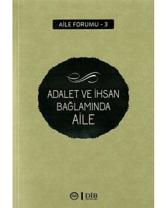 Adalet ve İhsan Bağlamında Aile