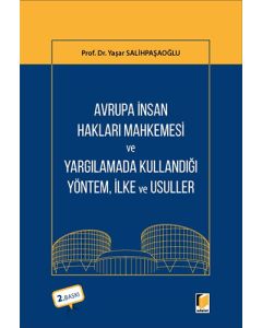 Avrupa İnsan Hakları Mahkemesi ve Yargılamada Kullandığı Yöntem, İlke ve Usuller