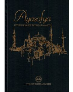 Ayasofya - Fethin Nişanesi Fatih'in Emaneti