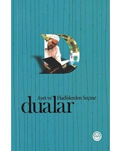 Ayet ve Hadislerden Seçme Dualar