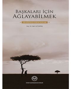 Başkaları İçin Ağlayabilmek