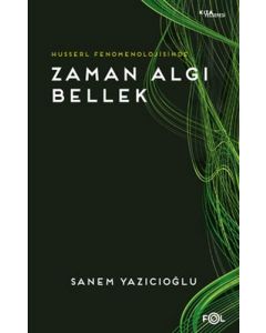 Husserl Fenomenolojisinde Zaman Algı Bellek