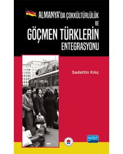 Almanya’da Çokkültürlülük ve Göçmen Türklerin Entegrasyonu