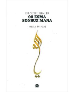 En Güzel İsimler - 99 Esma Sonsuz Mana
