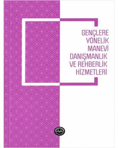 Gençlere Yönelik Manevi Danışmanlık ve Rehberlik Hizmetleri