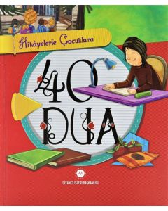 Hikayelerle Çocuklara 40 Dua (Ciltli)