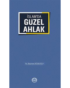 İslamda Güzel Ahlak