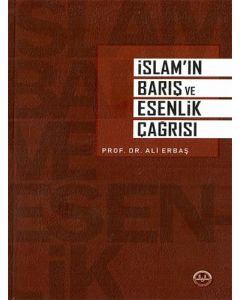 İslam’ın Barış ve Esenlik Çağrısı