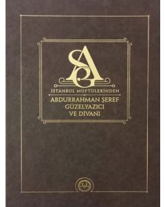 İstanbul Müftülerinden Abdurrahman Şeref Güzelyazıcı ve Divanı