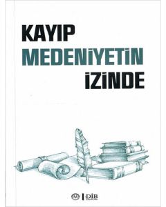 Kayıp Medeniyetin İzinde