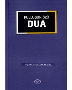 Kulluğun Özü Dua