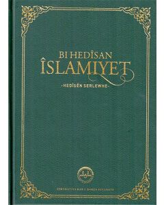 Bı Hedisan İslamiyet - Hedisen Serlewhe (Ciltli)