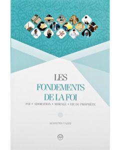 Les Fondements De La Foı (Temel Dini Bilgiler) Fransızca