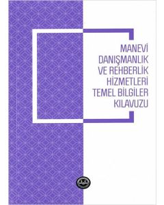 Manevi Danışmanlık ve Rehberlik Hizmetleri Temel Bilgiler Kılavuzu