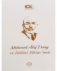Mehmed Akif Ersoy ve İstiklal Marşı'mız