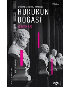 Otorite ile Yorum Arasında Hukukun Doğası