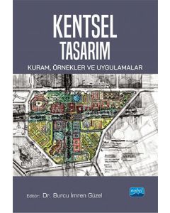 Kentsel Tasarım: Kuram, Örnekler ve Uygulamalar