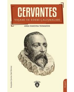 Cervantes: Yaşamı ve Edebi Çalışmaları