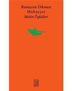 Muhayyer - Bütün Öyküleri (Ciltli)