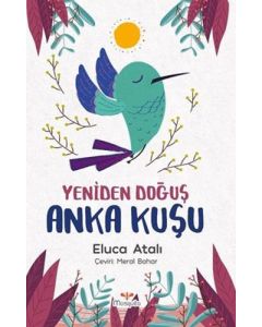 Yeniden Doğuş - Anka Kuşu