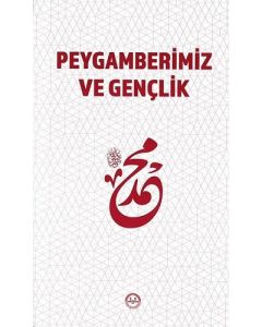 Peygamberimiz ve Gençlik