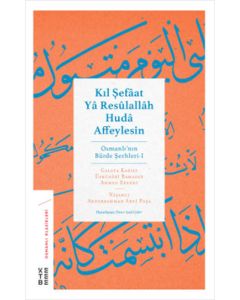Kıl Şefâat Yâ Resûlallâh Hudâ Affeylesin