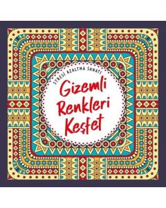 Gizemli Renkleri Keşfet - Stresi Azaltma Sanatı