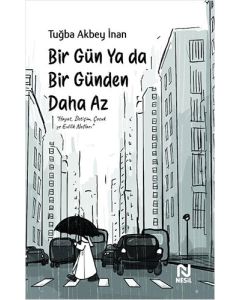 Bir Gün Ya Da Bir Günden Daha Az